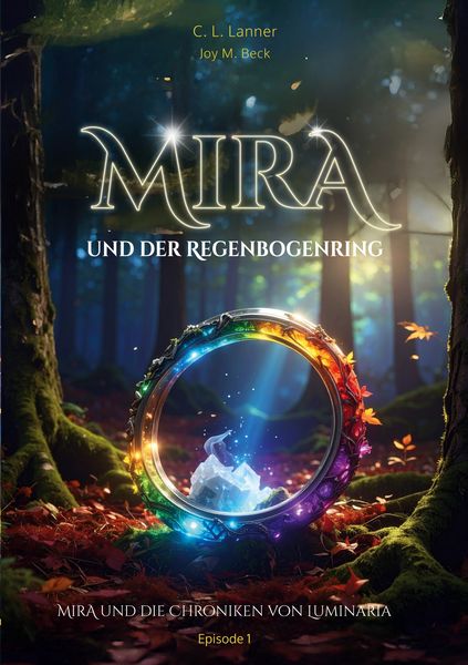 Mira und der Regenbogenring, Taschenbuch von C. L. Lanner, BoD – Books on Demand, 9783695127313