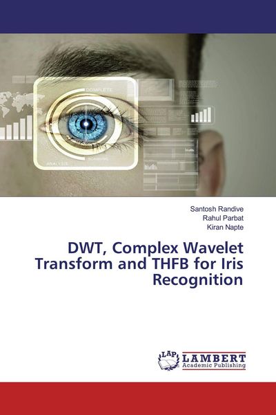 Produktbild: DWT, Complex Wavelet Transform and THFB for Iris Recognition