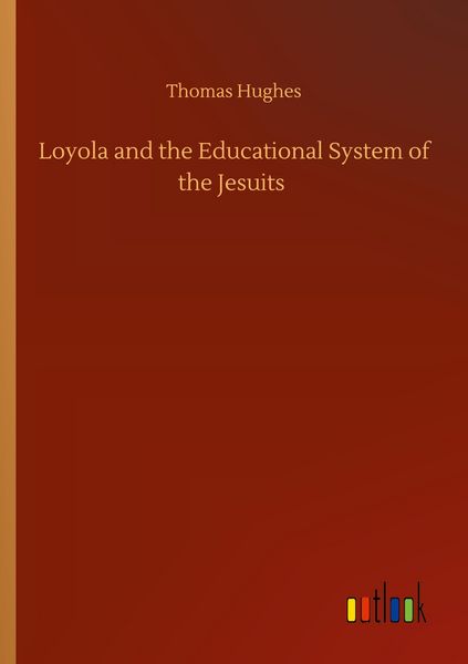 Produktbild: Loyola and the Educational System of the Jesuits
