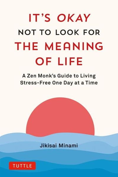 Produktbild: It's Okay Not to Look for the Meaning of Life