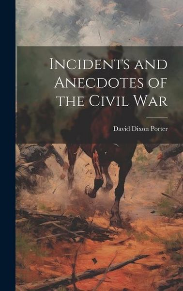 Produktbild: Incidents and Anecdotes of the Civil War