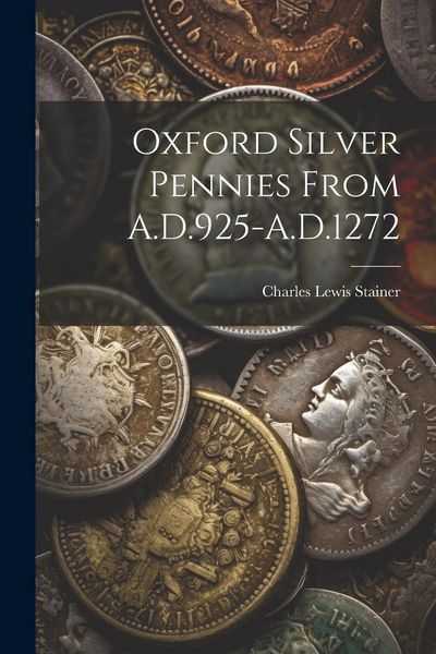 Produktbild: Oxford Silver Pennies From A.D.925-A.D.1272