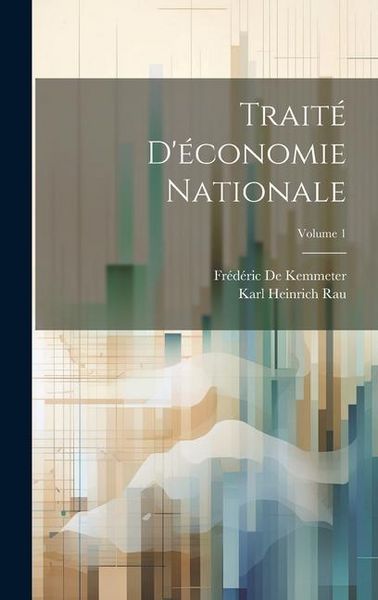 Produktbild: Trait&eacute; D'&eacute;conomie Nationale; Volume 1