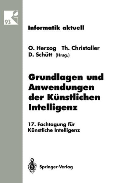 Grundlagen und Anwendungen der Künstlichen Intelligenz, Taschenbuch von , Springer Berlin, 9783540572787