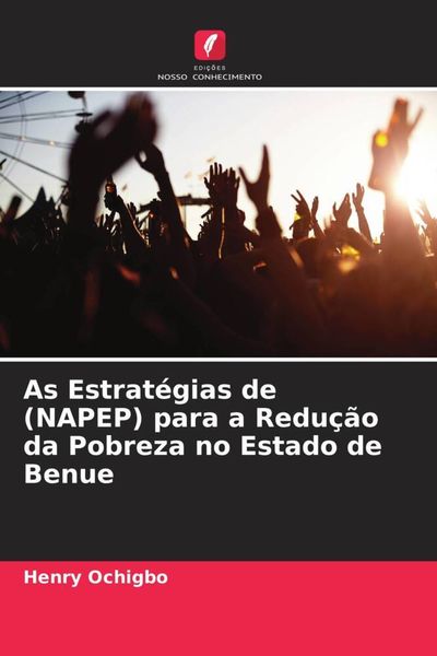 Produktbild: As Estrat&eacute;gias de (NAPEP) para a Redu&ccedil;&atilde;o da Pobreza no Estado de Benue
