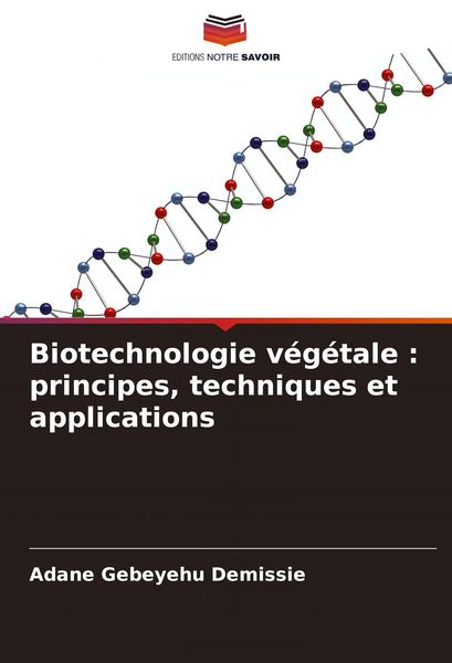 Produktbild: Biotechnologie v&eacute;g&eacute;tale : principes, techniques et applications