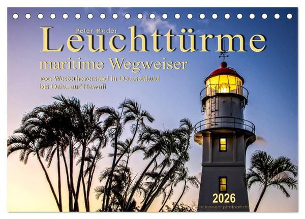 Produktbild: Leuchtt&uuml;rme - maritime Wegweiser (Tischkalender 2026 DIN A5 quer), CALVENDO Monatskalender