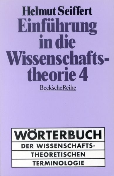 Einführung in die Wissenschaftstheorie 4, Taschenbuch von Helmut Seiffert, C.H. Beck, 978-3-406-42200-3