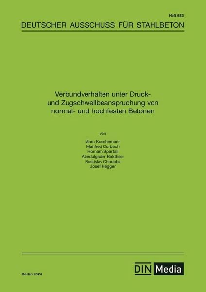 Produktbild: Verbundverhalten unter Druck- und Zugschwell-beanspruchung von normal- und hochfesten Betonen