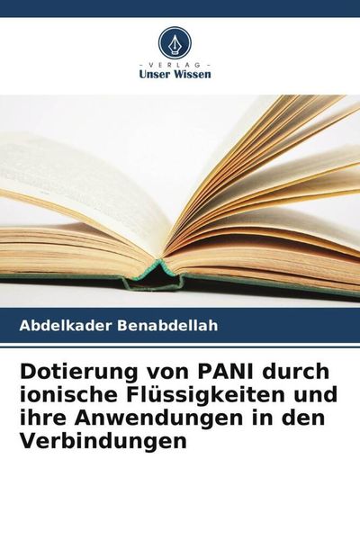Produktbild: Dotierung von PANI durch ionische Fl&uuml;ssigkeiten und ihre Anwendungen in den Verbindungen