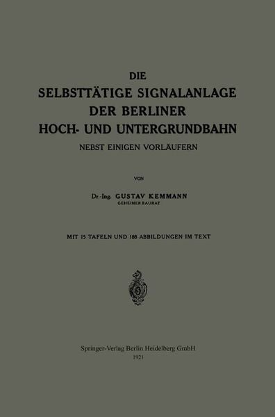 Produktbild: Die Selbstt&auml;tige Signalanlage der Berliner Hoch- und Untergrundbahn