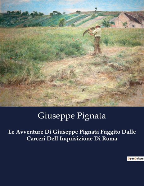 Produktbild: Le Avventure Di Giuseppe Pignata Fuggito Dalle Carceri Dell Inquisizione Di Roma