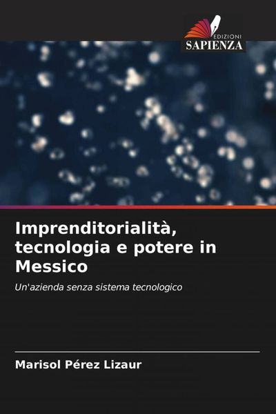 Produktbild: Imprenditorialit&agrave;, tecnologia e potere in Messico