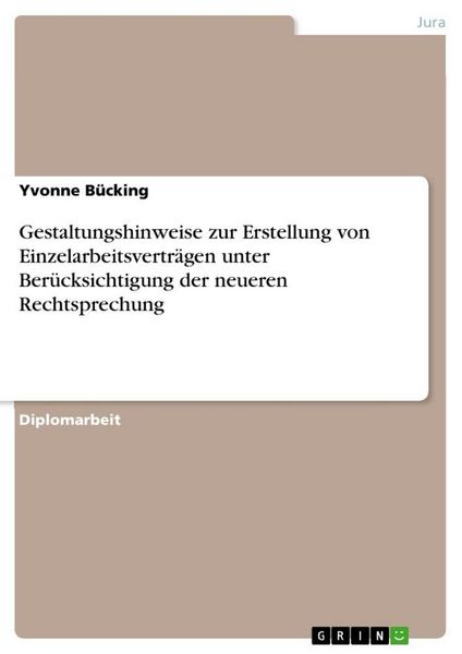 Produktbild: Gestaltungshinweise zur Erstellung von Einzelarbeitsvertr&auml;gen unter Ber&uuml;cksichtigung der neueren Rechtsprechung