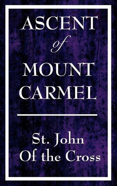 Produktbild: Ascent of Mount Carmel - A Guide to Spiritual Purification and Union with God