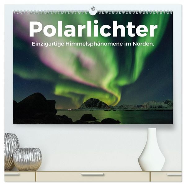 Produktbild: Polarlichter - Einzigartige Himmelsph&auml;nomene im Norden (hochwertiger Premium Wandkalender 2026 DIN A2 quer), Kunstdruck in Hochglanz