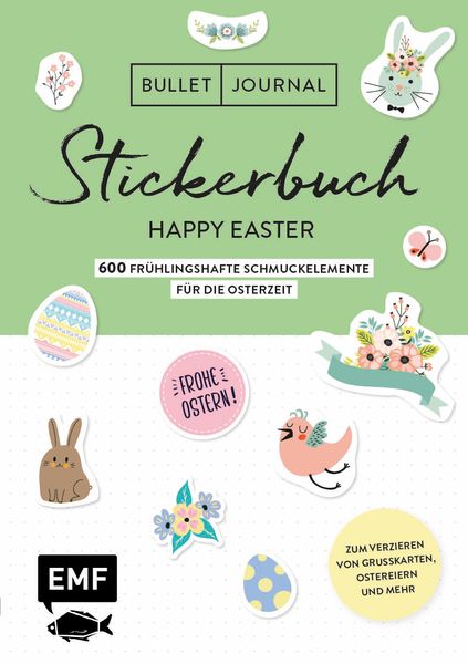 Bullet Journal - Stickerbuch Happy Easter: 750 frühlingshafte Schmuckelemente für die Osterzeit