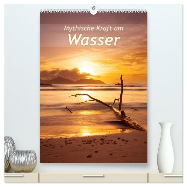 Produktbild: Mythische Kraft am Wasser (hochwertiger Premium Wandkalender 2026 DIN A2 hoch), Kunstdruck in Hochglanz