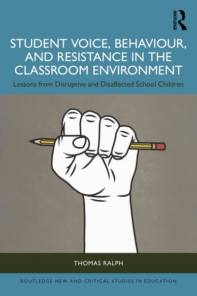 Produktbild: Student Voice, Behaviour, and Resistance in the Classroom Environment