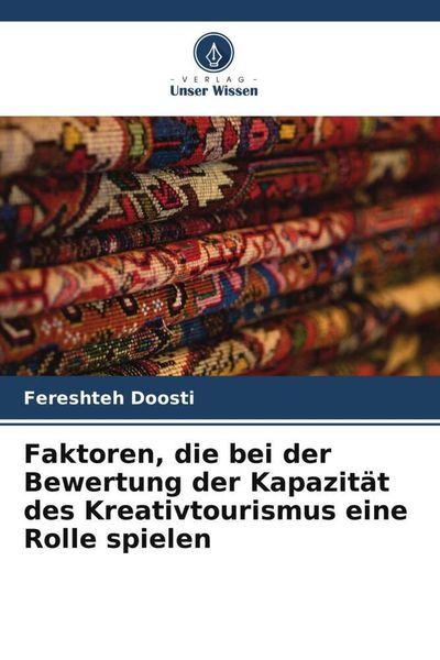 Produktbild: Faktoren, die bei der Bewertung der Kapazit&auml;t des Kreativtourismus eine Rolle spielen