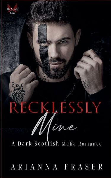 Produktbild: Recklessly Mine _ A Dark Scottish Mafia Romance