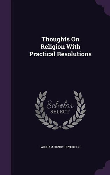 Produktbild: Thoughts On Religion With Practical Resolutions