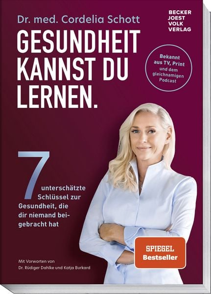 Gesundheit kannst du lernen., Taschenbuch von med. Cordelia Schott, Becker Joest Volk Verlag, 9783954533633