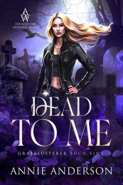 Produktbild: Dead to Me (Die Welt der Arkanen Seelen: Grabfl&uuml;sterer, #1)