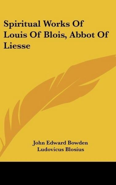Produktbild: Blosius, L: Spiritual Works Of Louis Of Blois, Abbot Of Lies
