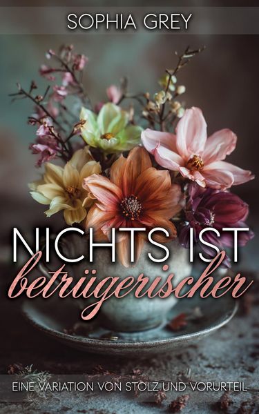 Produktbild: Nichts ist betr&uuml;gerischer: Eine Variation von Stolz und Vorurteil