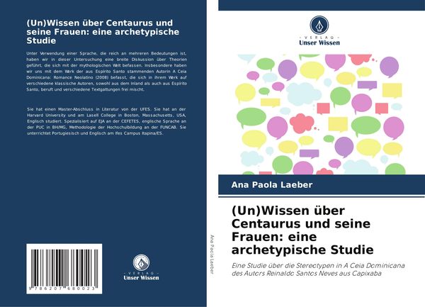 (Un)Wissen über Centaurus und seine Frauen: eine archetypische Studie, Taschenbuch von Ana Paola Laeber, Verlag Unser Wissen, 9786207680023