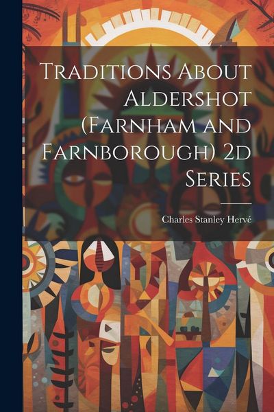 Produktbild: Traditions About Aldershot (Farnham and Farnborough) 2d Series