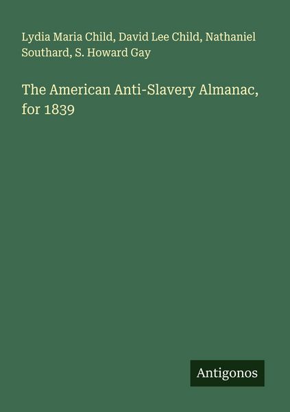 Produktbild: The American Anti-Slavery Almanac, for 1839