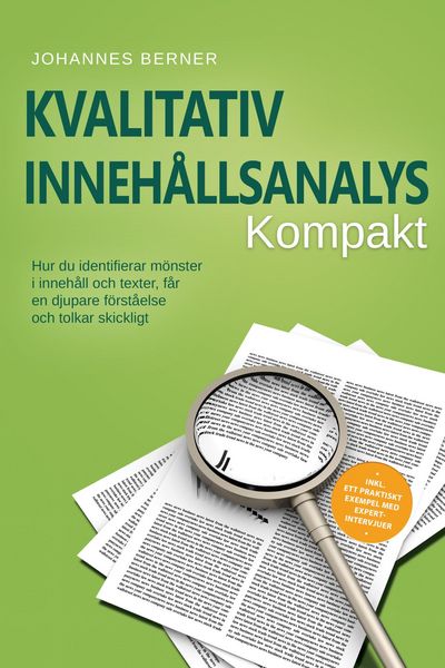 Produktbild: Kvalitativ inneh&aring;llsanalys - Kompakt: Hur du identifierar m&ouml;nster i inneh&aring;ll och texter, f&aring;r en djupare f&ouml;rst&aring;else och tolkar skickligt - Inklusive et