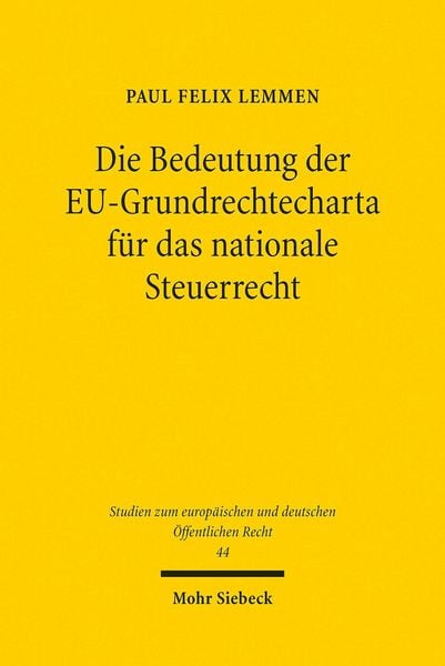 Produktbild: Die Bedeutung der EU-Grundrechtecharta f&uuml;r das nationale Steuerrecht