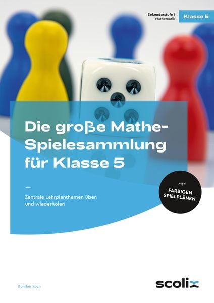Die große Mathe-Spielesammlung für Klasse 5, Set von Günther Koch, Scolix in der AAP Lehrerwelt GmbH, 978-3-403-10268-7