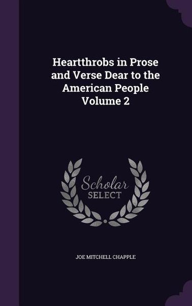 Produktbild: Heartthrobs in Prose and Verse Dear to the American People Volume 2