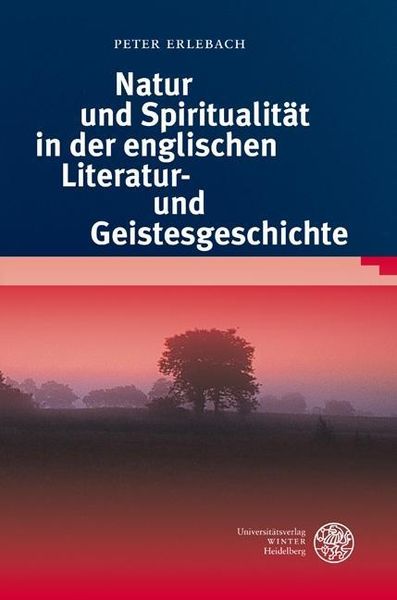 Produktbild: Natur und Spiritualit&auml;t in der englischen Literatur- und Geistesgeschichte