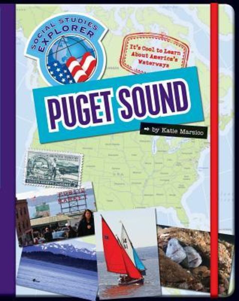 Puget Sound, Gebundene Ausgabe von Katie Marsico, Cherry Lake Publishing, 9781624310157