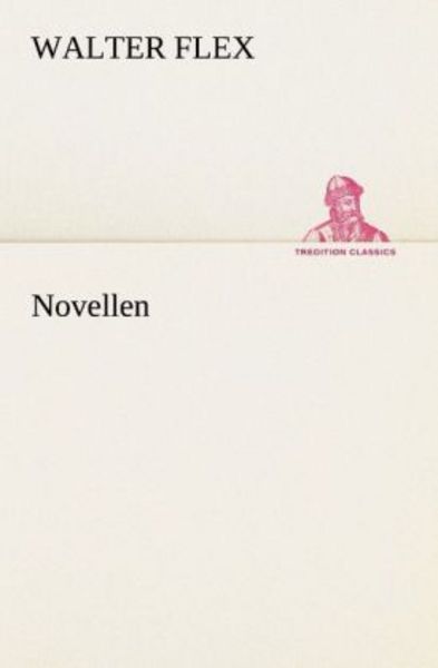 Novellen, Taschenbuch von Walter Flex, Tredition, 9783842404748