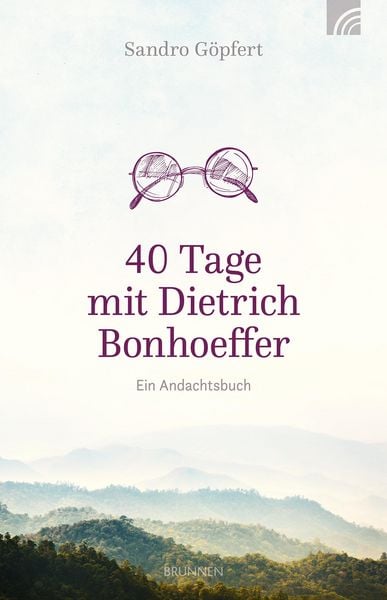 Produktbild: 40 Tage mit Dietrich Bonhoeffer