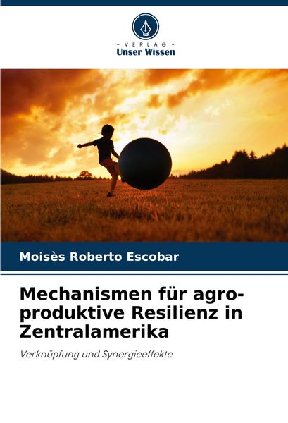 Produktbild: Mechanismen f&uuml;r agro-produktive Resilienz in Zentralamerika