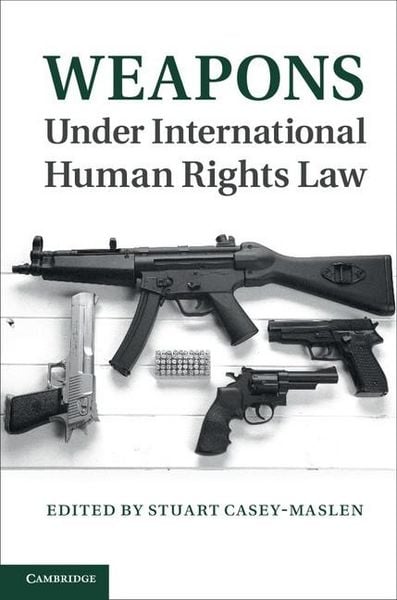 Produktbild: Weapons under International Human Rights Law