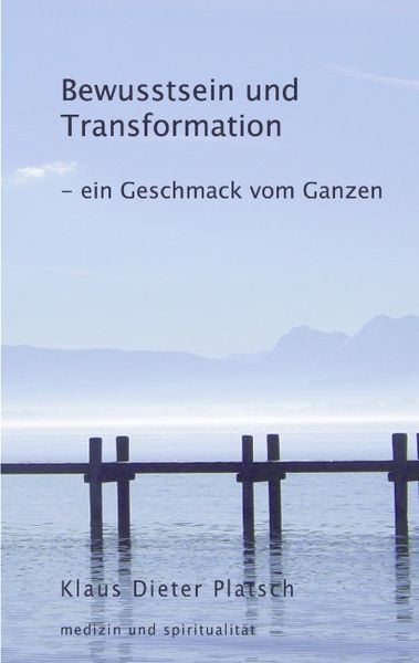Bewusstsein und Transformation - ein Geschmack vom Ganzen, Paperback von , BoD – Books on Demand, 9783833426001
