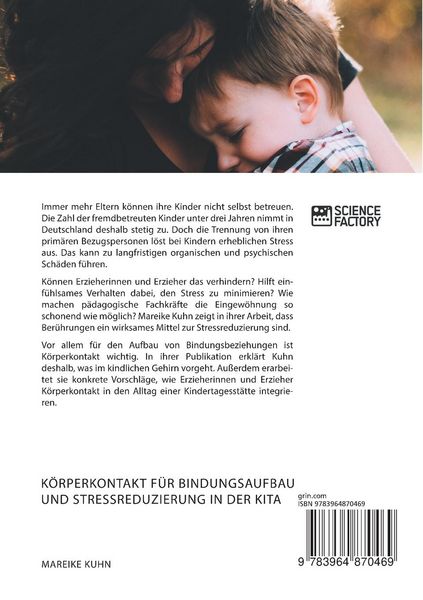 Produktbild: K&ouml;rperkontakt f&uuml;r Bindungsaufbau und Stressreduzierung in der Kita. Wie Ber&uuml;hrungen die Eingew&ouml;hnung erleichtern und Stress verringern k&ouml;nnen