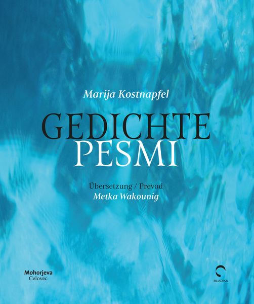 Gedichte / Pesmi, Gebundene Ausgabe von Marija Kostnapfel, Hermagoras, 9783708613482