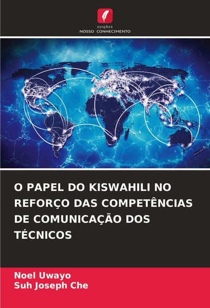 Produktbild: O PAPEL DO KISWAHILI NO REFOR&Ccedil;O DAS COMPET&Ecirc;NCIAS DE COMUNICA&Ccedil;&Atilde;O DOS T&Eacute;CNICOS
