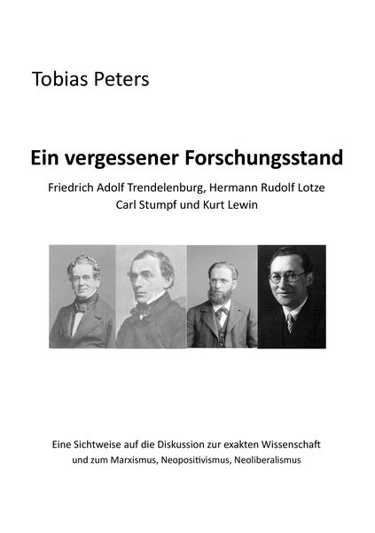 Ein vergessener Forschungsstand - Friedrich Adolf Trendelenburg, Hermann Rudolf Lotze, Carl Stumpf und Kurt Lewin, Taschenbuch von Tobias Peters, BoD