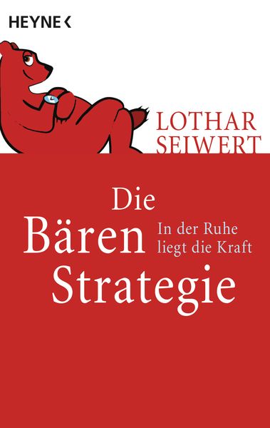 Die Bären-Strategie, Taschenbuch von Lothar J. Seiwert, Heyne