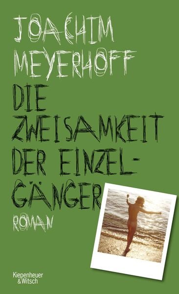 Die Zweisamkeit der Einzelgänger, Gebundene Ausgabe von Joachim Meyerhoff, Kiepenheuer & Witsch